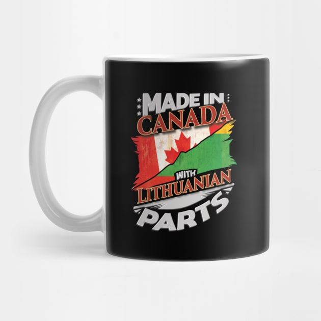 Made In Canada With Lithuanian Parts - Gift for Lithuanian From Lithuania by Country Flags